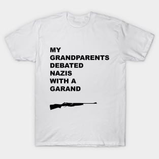 My Grandparents Debated Nazis - Black T-Shirt